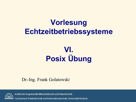 Vorlesung Echtzeitbetriebssysteme VI. Posix Übung