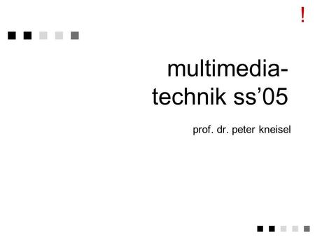 multimedia-technik ss’05