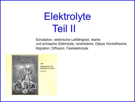 Elektrolyte Teil II Solvatation, elektrische Leitfähigkeit, starke