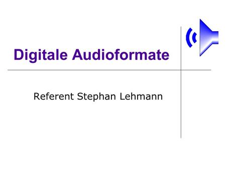 Digitale Audioformate
