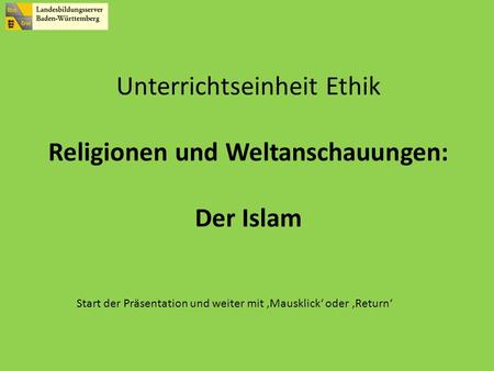 Unterrichtseinheit Ethik Religionen und Weltanschauungen: Der Islam