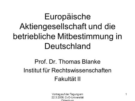 Prof. Dr. Thomas Blanke Institut für Rechtswissenschaften Fakultät II