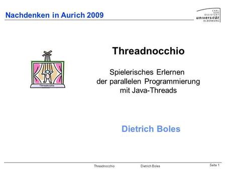 Threadnocchio Dietrich Boles Nachdenken in Aurich 2009