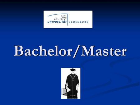 Bachelor/Master. ? ? ? ? ? ? ? ? ? ? ? ? ? Vereinheitlichung des EU Bildungswesens Vereinheitlichung des EU Bildungswesens Vergleichbarkeit der Studienabschlüsse.