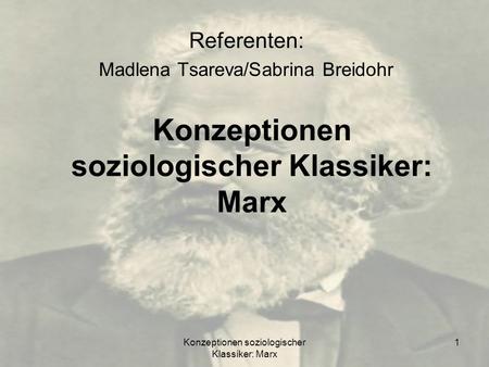 Konzeptionen soziologischer Klassiker: Marx