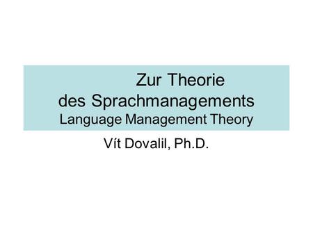 Zur Theorie des Sprachmanagements Language Management Theory