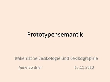 Italienische Lexikologie und Lexikographie Anne Sprißler
