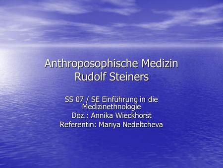 Anthroposophische Medizin Rudolf Steiners