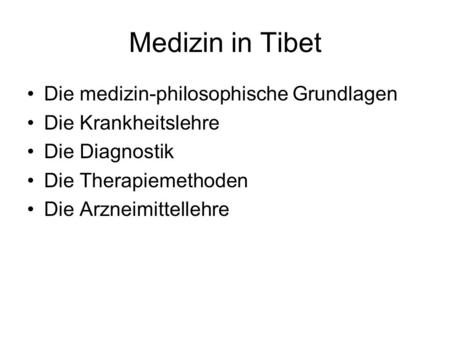 Medizin in Tibet Die medizin-philosophische Grundlagen