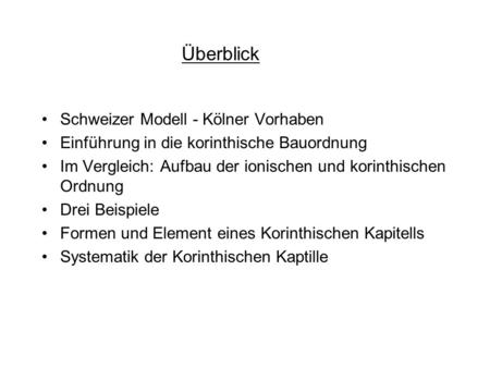 Überblick Schweizer Modell - Kölner Vorhaben