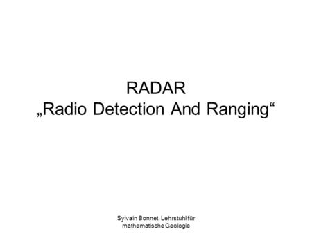 RADAR „Radio Detection And Ranging“