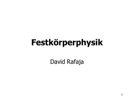 Festkörperphysik David Rafaja.