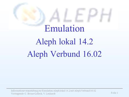 Emulation Aleph lokal 14.2 Aleph Verbund 16.02