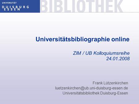 Universitätsbibliographie online ZIM / UB Kolloquiumsreihe