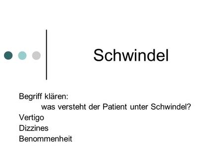 Schwindel Begriff klären: was versteht der Patient unter Schwindel?