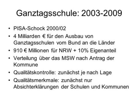 Ganztagsschule: PISA-Schock 2000/02