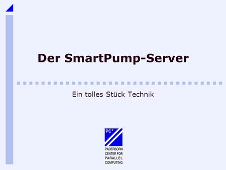Der SmartPump-Server Ein tolles Stück Technik. 2Der SmartPump Server Architektur Kontrollkommunikation RTP-Videostrom Client Server RTSP Pipeline Daten.
