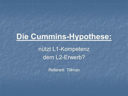 Die Cummins-Hypothese: