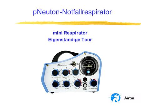 pNeuton-Notfallrespirator