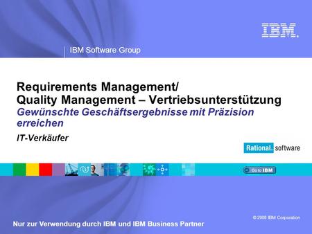 Requirements Management/ Quality Management – Vertriebsunterstützung Gewünschte Geschäftsergebnisse mit Präzision erreichen IT-Verkäufer.