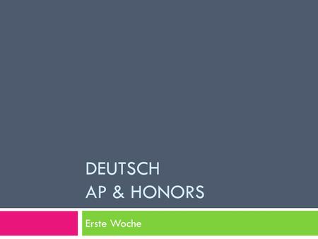 Deutsch Ap & honors Erste Woche.