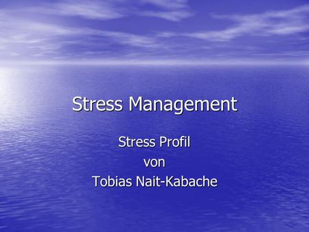 Stress Profil von Tobias Nait-Kabache