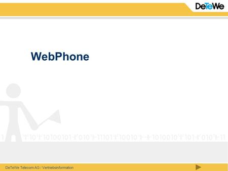 WebPhone Werte Partner, werte Kunden, werte DeTeWe-Kollegen