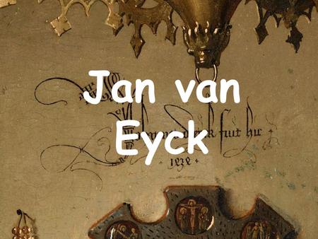 Jan van Eyck.