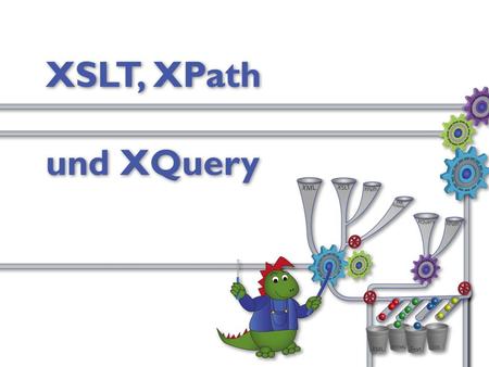 1. Einführung. 1. Einführung Inhalt Einführung Vorlagen XPath Kontrollstrukturen Sortierung, Gruppierung und Nummerierung Parameter und Variablen Ein-