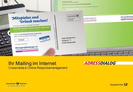 Ihr Mailing im Internet Crossmedia & Online-Responsemanagement