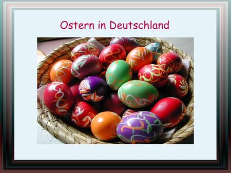 Ostern in Deutschland.