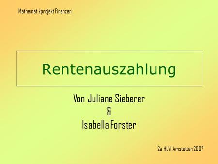 Von Juliane Sieberer & Isabella Forster