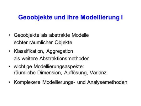 Geoobjekte und ihre Modellierung I