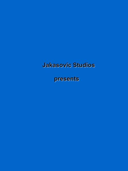 Jakasovic Studios presents.
