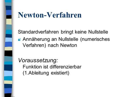 Newton-Verfahren Standardverfahren bringt keine Nullstelle