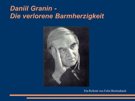 Daniil Granin - Die verlorene Barmherzigkeit