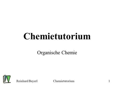 Chemietutorium Organische Chemie Reinhard Bayerl Chemietutorium.