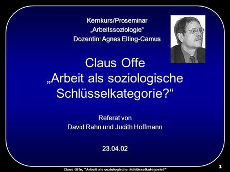 Claus Offe „Arbeit als soziologische Schlüsselkategorie?“