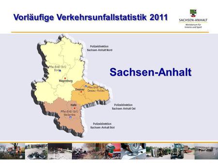 Sachsen-Anhalt Vorläufige Verkehrsunfallstatistik 2011
