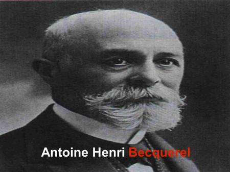 Antoine Henri Becquerel