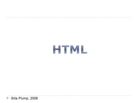 HTML Silla Plump, 2009.