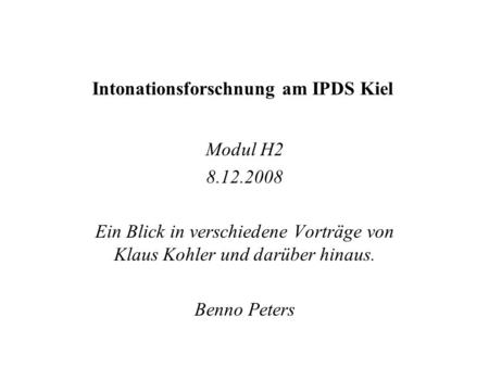 Intonationsforschnung am IPDS Kiel
