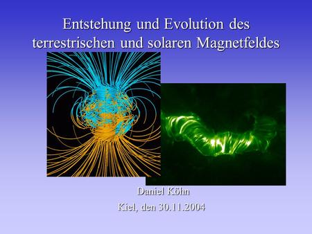 Entstehung und Evolution des terrestrischen und solaren Magnetfeldes