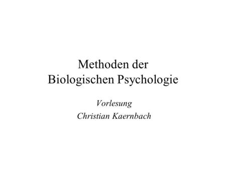 Methoden der Biologischen Psychologie