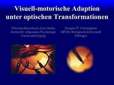 Visuell-motorische Adaption unter optischen Transformationen