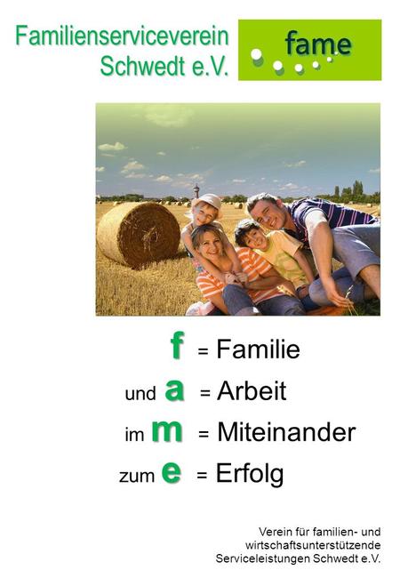 f = Familie Familienserviceverein Schwedt e.V. und a = Arbeit