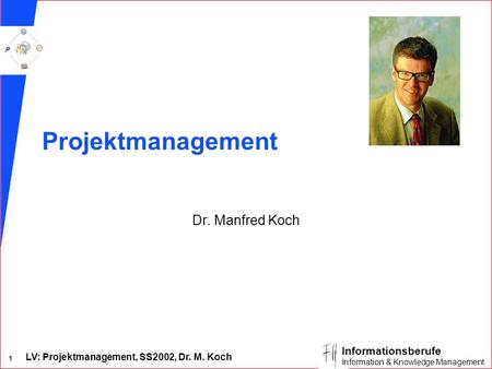 Projektmanagement Dr. Manfred Koch.