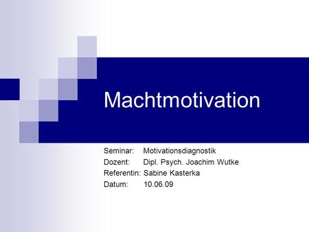 Machtmotivation Seminar: Motivationsdiagnostik
