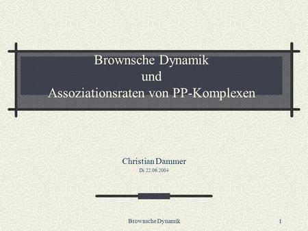 Brownsche Dynamik und Assoziationsraten von PP-Komplexen