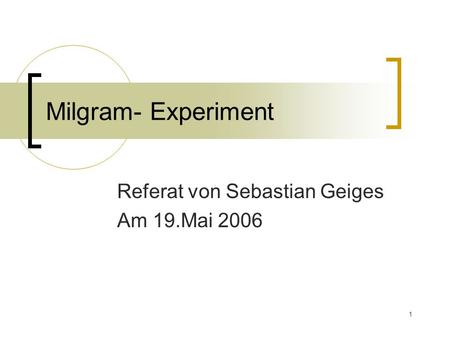 Referat von Sebastian Geiges Am 19.Mai 2006